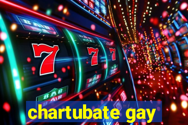 chartubate gay